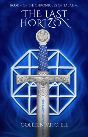 PRE-ORDER! The Last Horizon: Book 4 of The Chronicles of Talahm (SIGNED PAPERBACK)